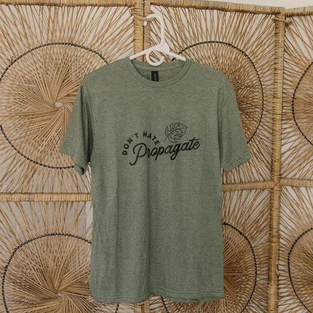 Don't Hate Propagate T-Shirt